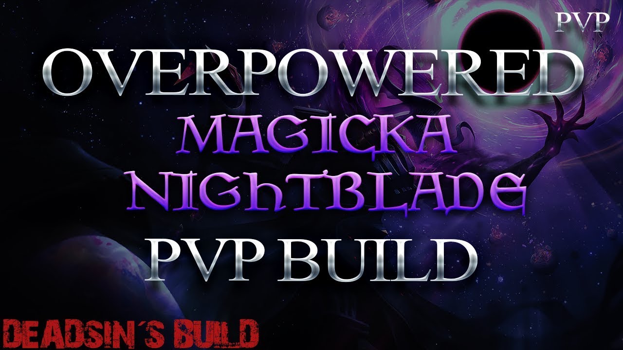 OVERPOWERED MAGICKA NIGHTBLADE 1vX BUILD [SOLO & GROUP] - NB Build by DeadsinRE