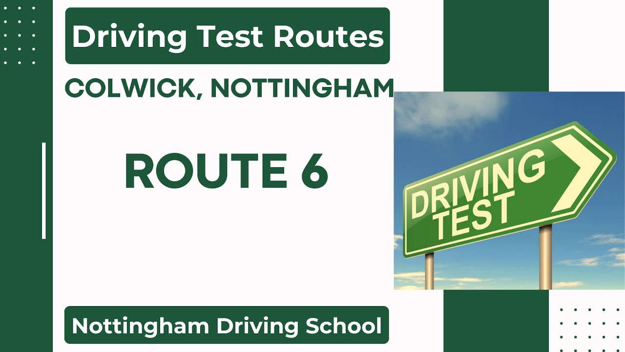 Colwick Driving Test Centre, Nottingham - Driving Test Routes: Route 6