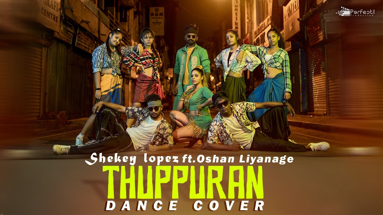 Thuppuran - ADK x Pasan Liyanage - DANCE COVER | Shekey Lopez Ft. Oshan Liyanage