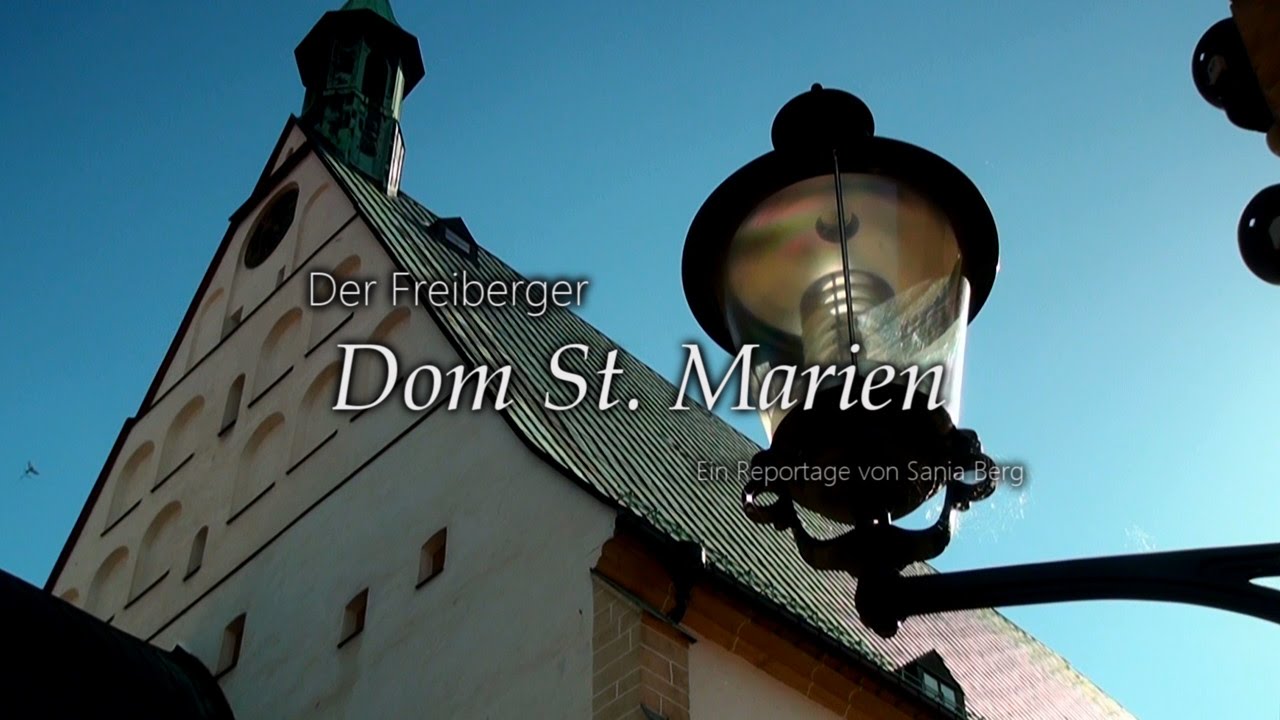 Der Freiberger Dom St. Marien - Teil 2