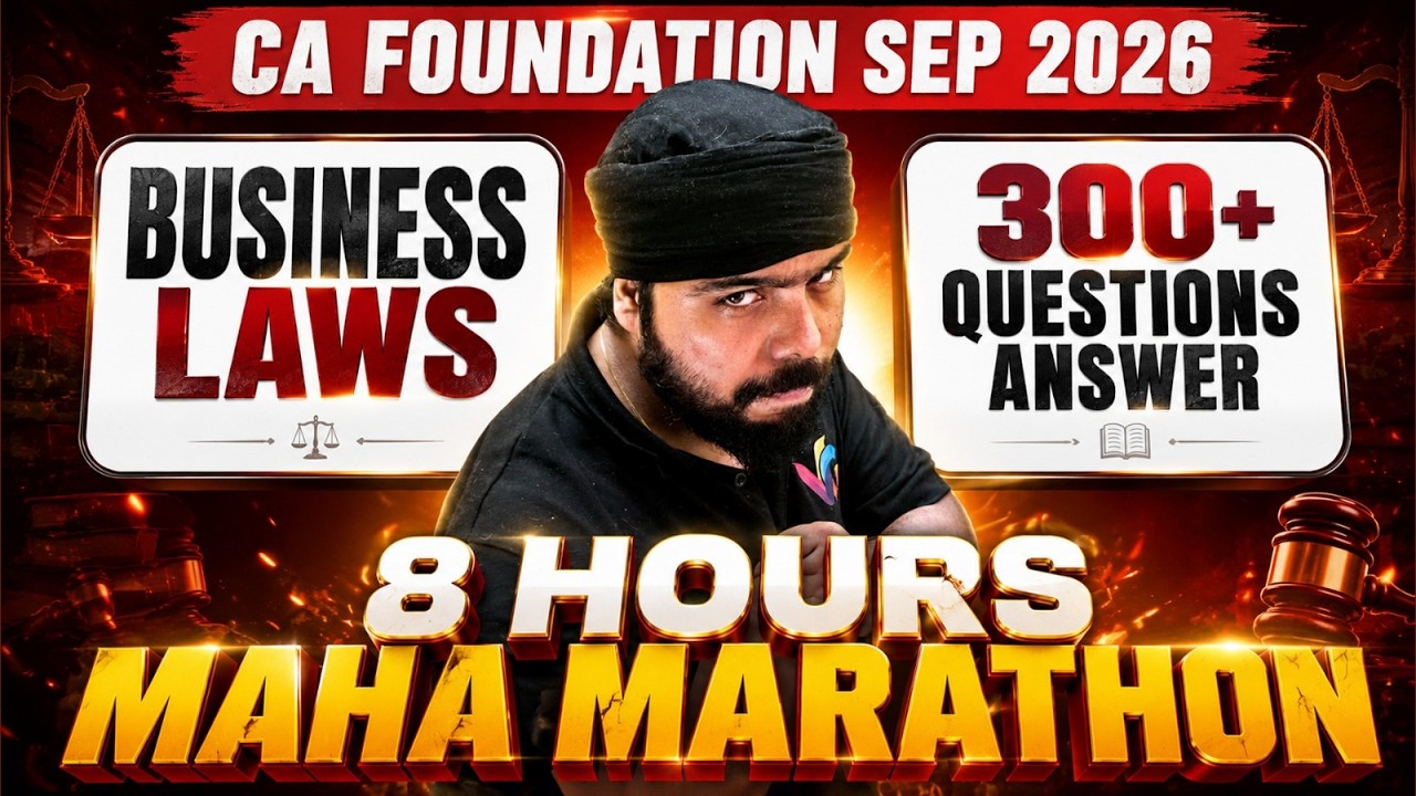 Business Laws Question Answer Marathon | 300+ Questions in 8 Hours | CA Foundation | CA Gurpreet Sir