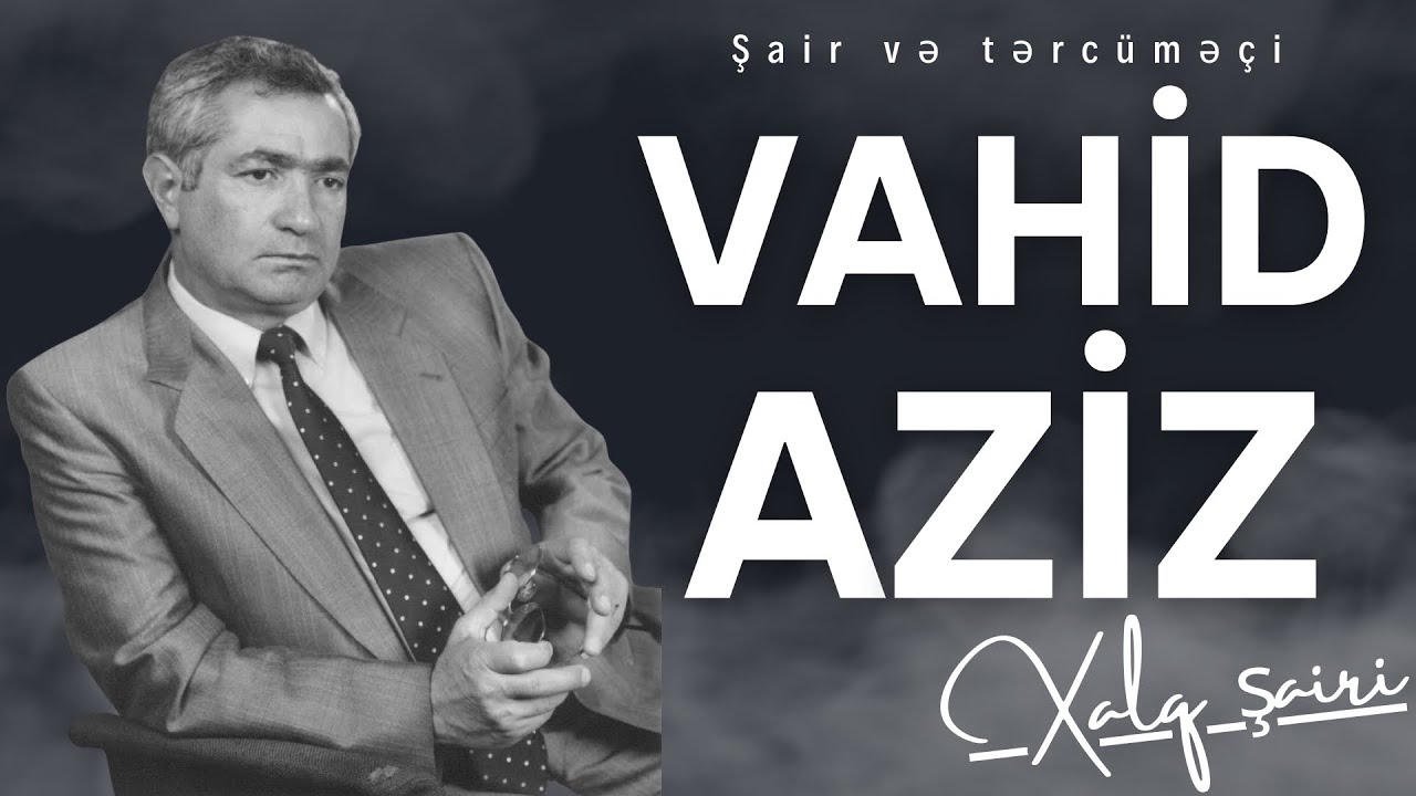 Medeniyyet saati   Vahid Əziz ile