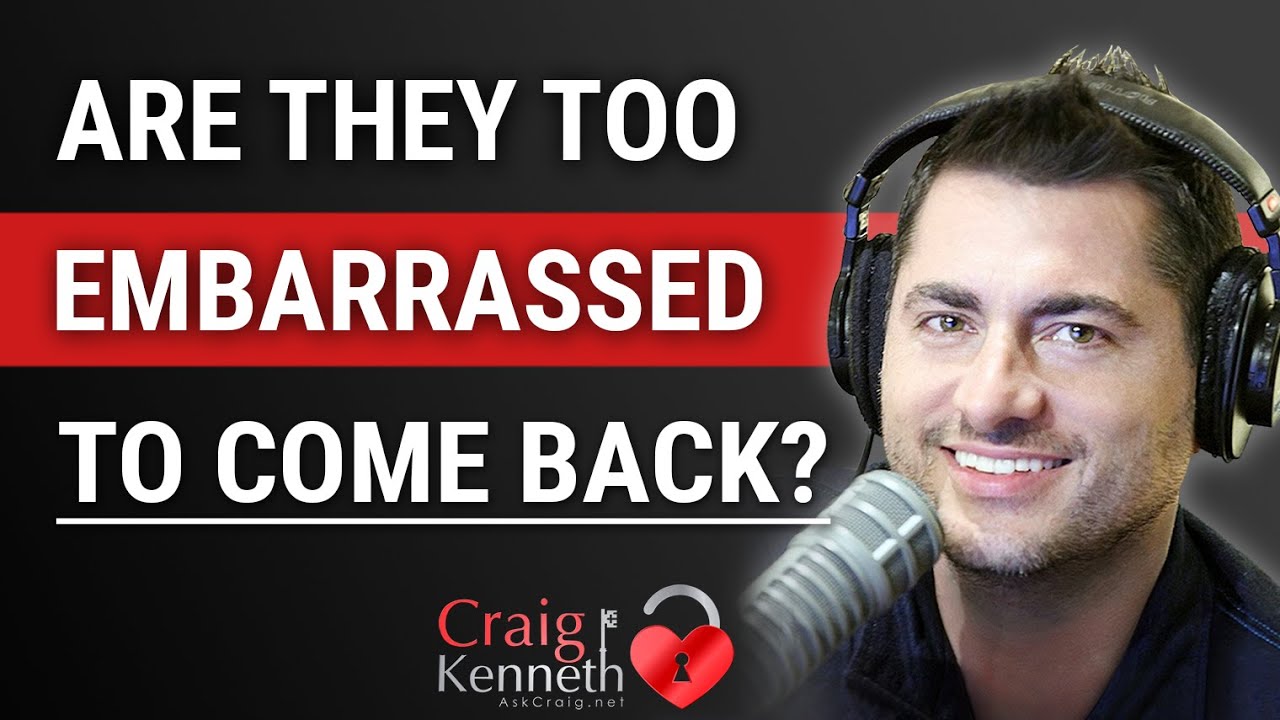 Unveiling the Truth: Is Your Ex Embarrassed to Take You Back?