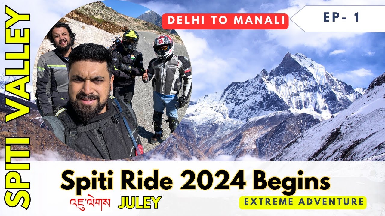 Spiti Ride 2024 Begins | EP 1 - Delhi to Spiti via Manali | Delhi to Spiti Valley Bike Trip 2024 |