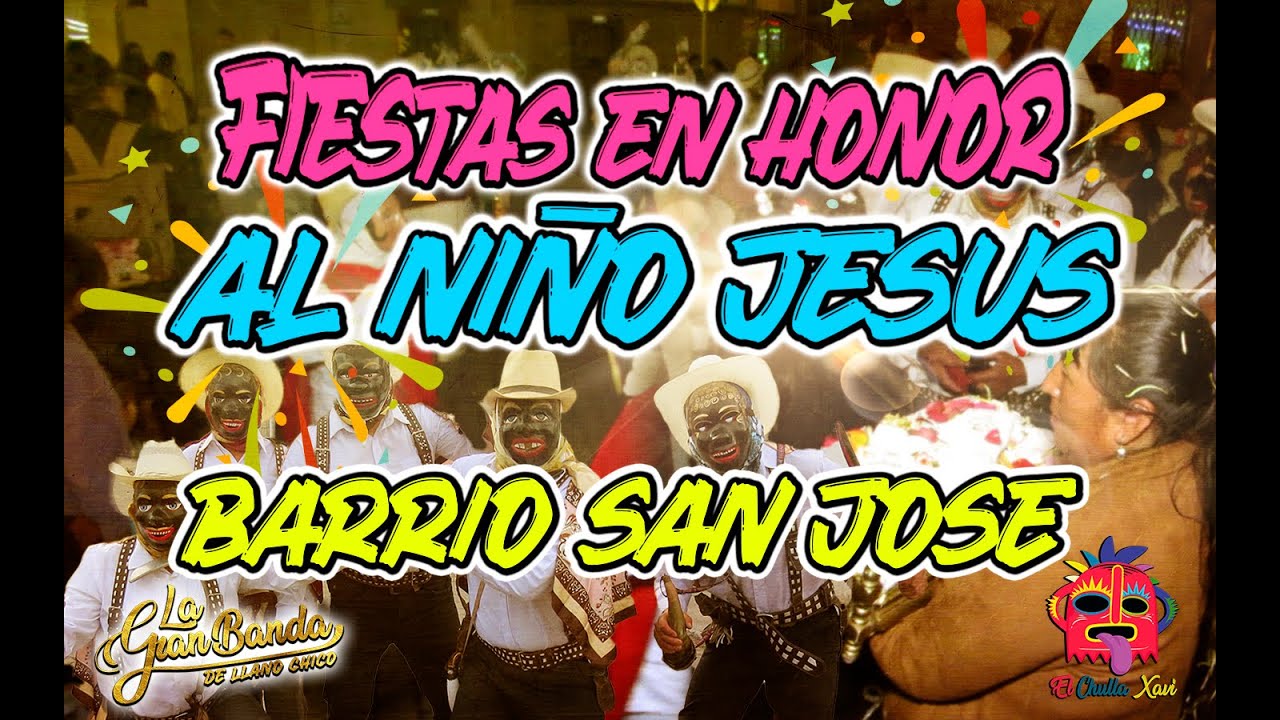 FIESTAS EN HONOR AL NIÑITO JESUS BARRIO SAN JOSE│Chulla Xavi