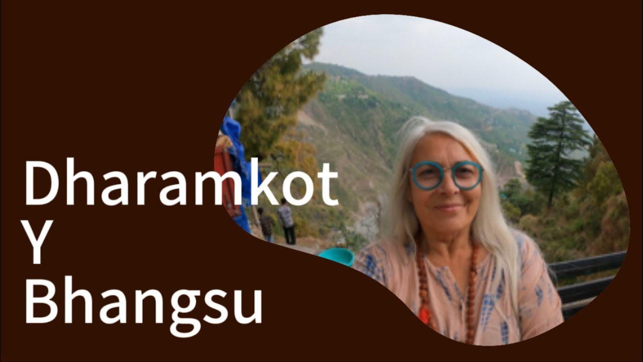 De trekking en dharamkot y bhangsu