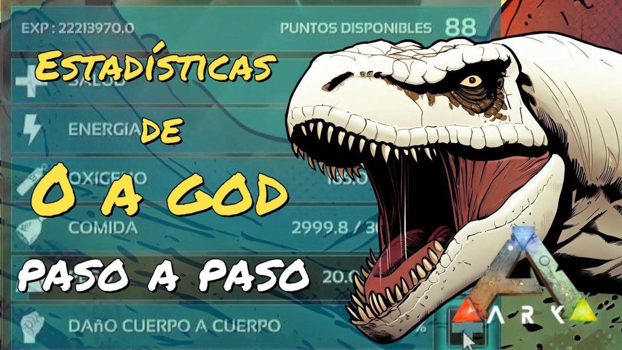 Estad&iacute;sticas de 0 a GOD paso a paso en ARK