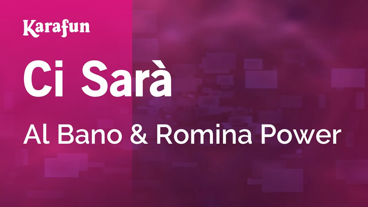 Ci Sarà - Al Bano & Romina Power | Versione Karaoke | KaraFun