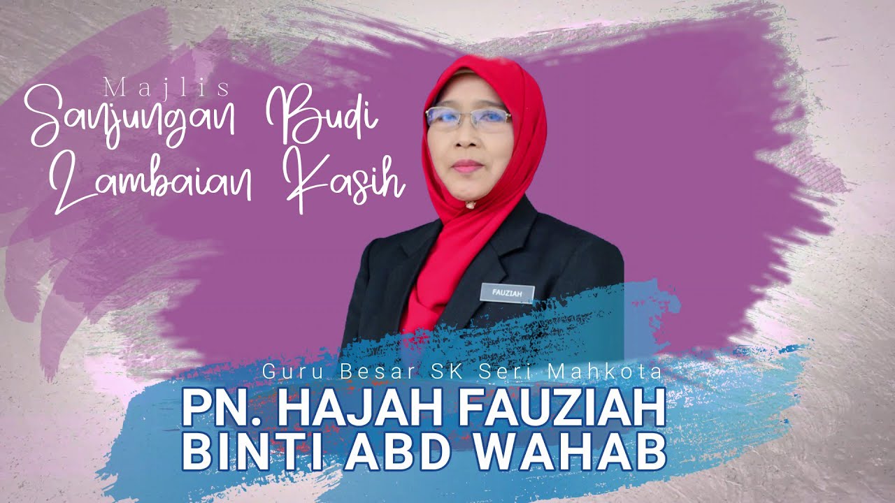 VIDEO MONTAJ PERSARAAN GURU BESAR PN HJH FAUZIAH | Majlis Perpisahan Pn Hajah Fauziah 2022