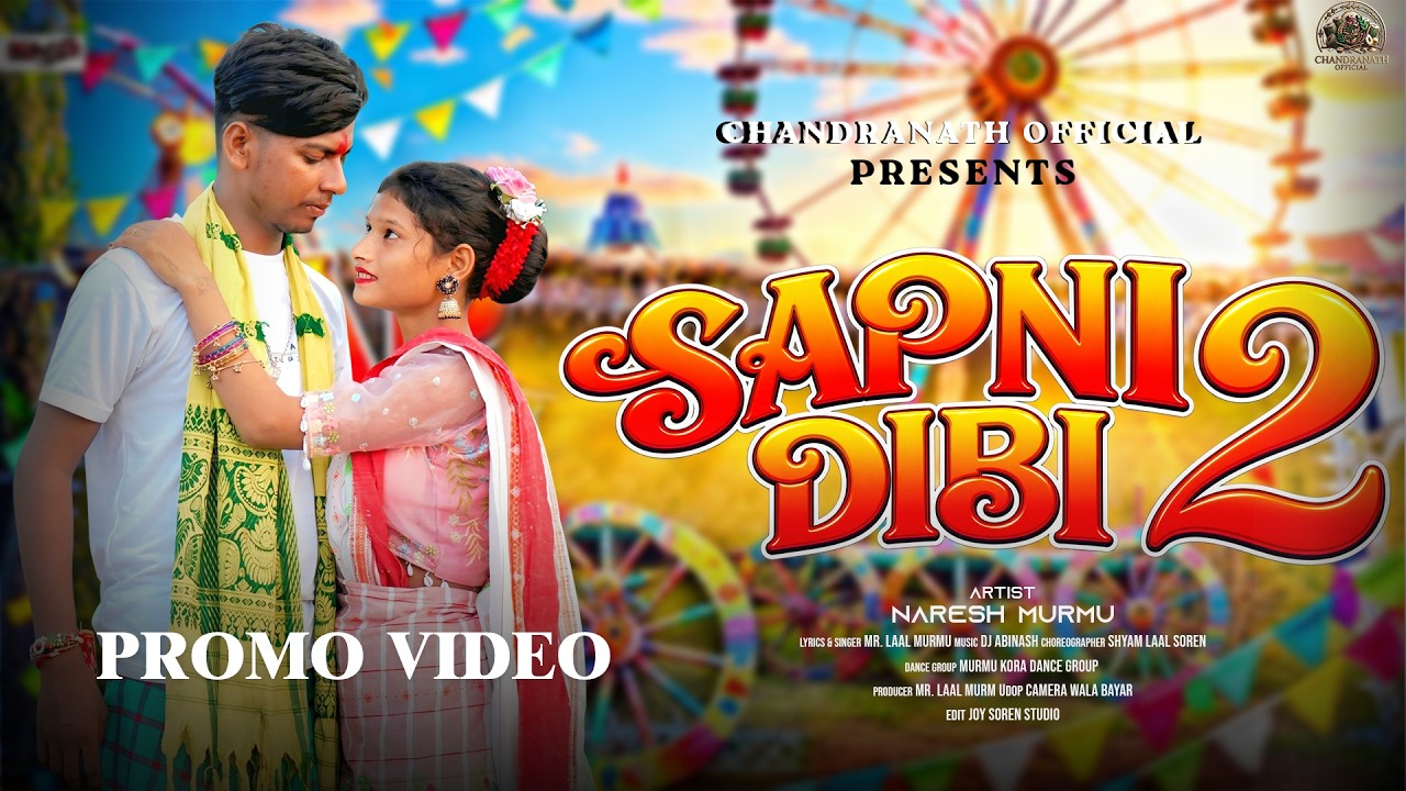 SAPNI DIBI 2 | New Santali Video Song 2026 | Naresh Murmu | Chandranath Official | Santali Song