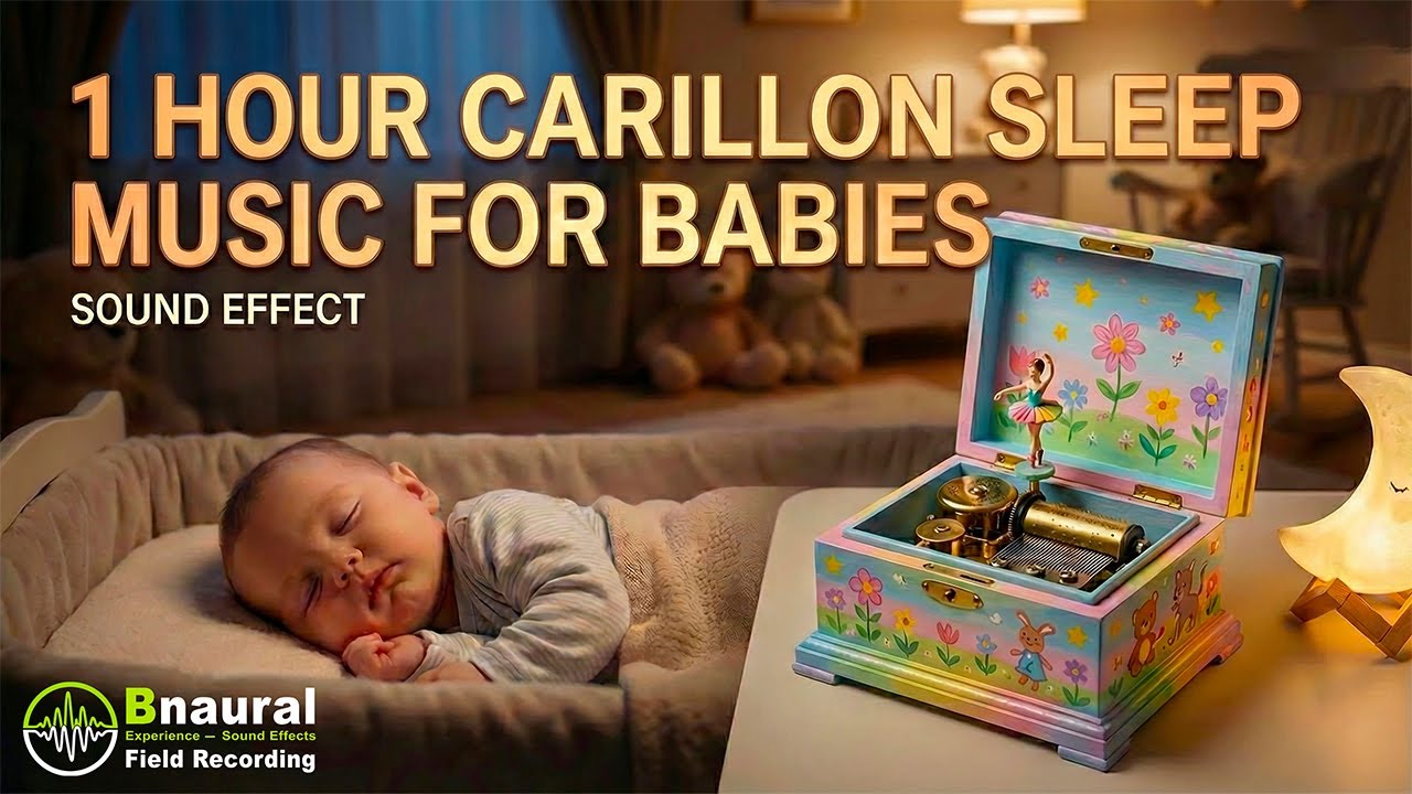 1 Hour Carillon Sleep Music For Babies - High Quality Sound Effect (SFX)