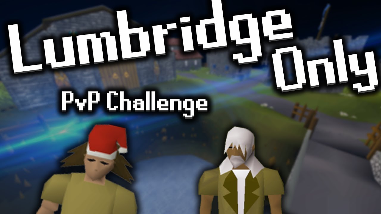 We only had TWO hours in the Lumbridge area... Then we fight.