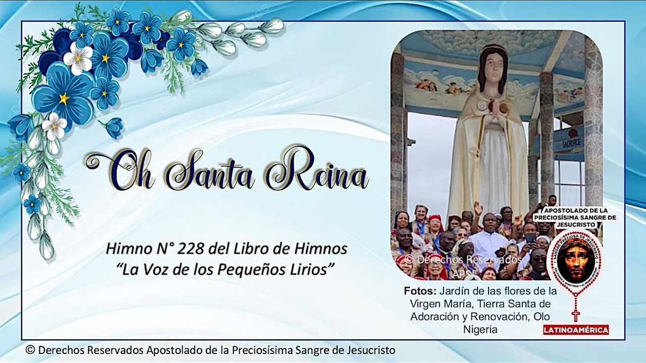 Himno Oficial: 228 Oh Santa Reina, en español
