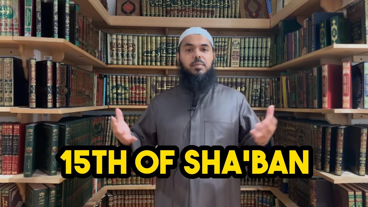 What to do on the 15th of Sha'ban - is it Bi'dah? | Uthman ibn Farooq
