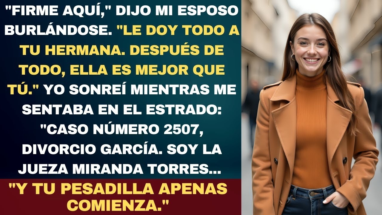 Mi Esposo Me Enga&ntilde;&oacute; Con Mi Hermana, Pero No Sab&iacute;a Que Yo Era La Jueza De Su Divorcio