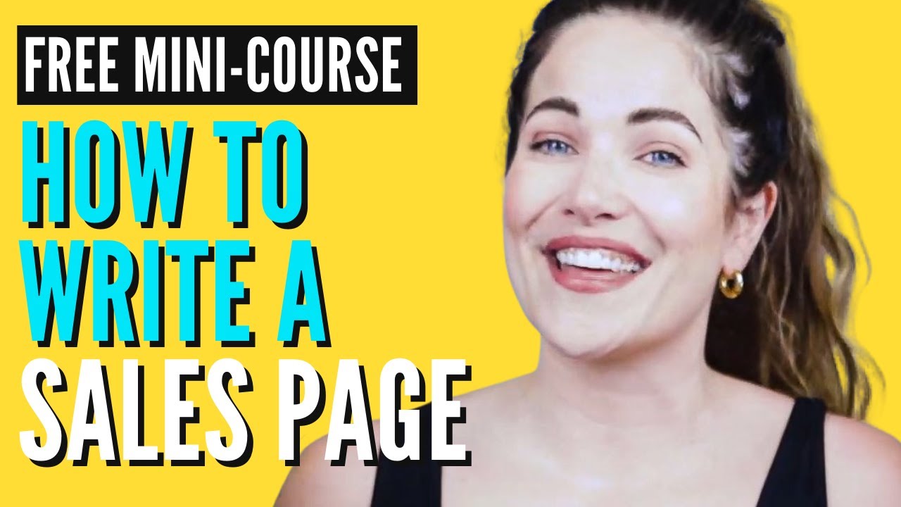 How To Write a Sales Page: Practical Copywriting Mini-Course For Online Entrepreneurs