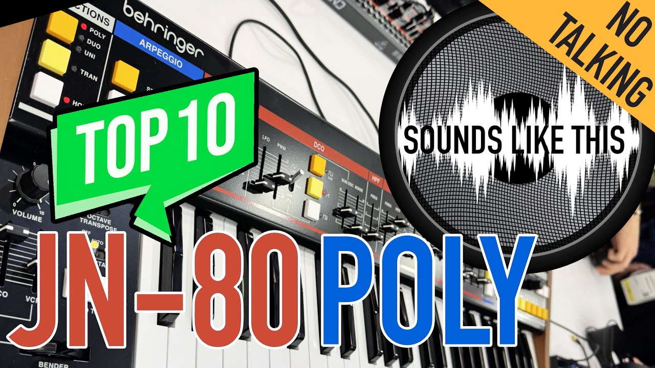 The 10 BEST Behringer JN-80 POLY Sounds (No Talking)