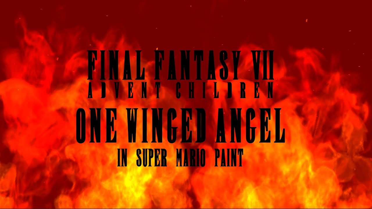 Advent: One-Winged Angel - Final Fantasy VII: Advent Children | Super Mario Paint