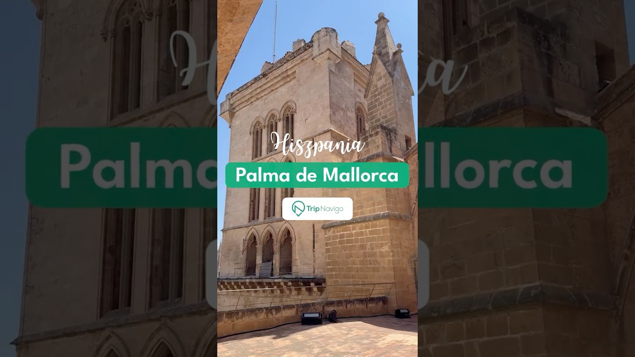 Palma de Mallorca - widok z dachu Katedy La Seu - musisz zobaczyć