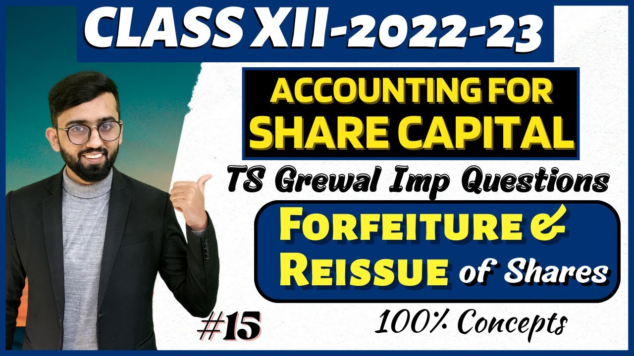 TS Grewal Important Questions of Forfeiture & Reissue of Shares| Share Capital Class 12 Accounts |