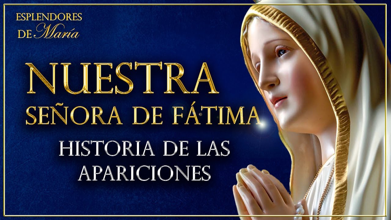 FÁTIMA: la historia de las apariciones | Esplendores de María (6-may-23)