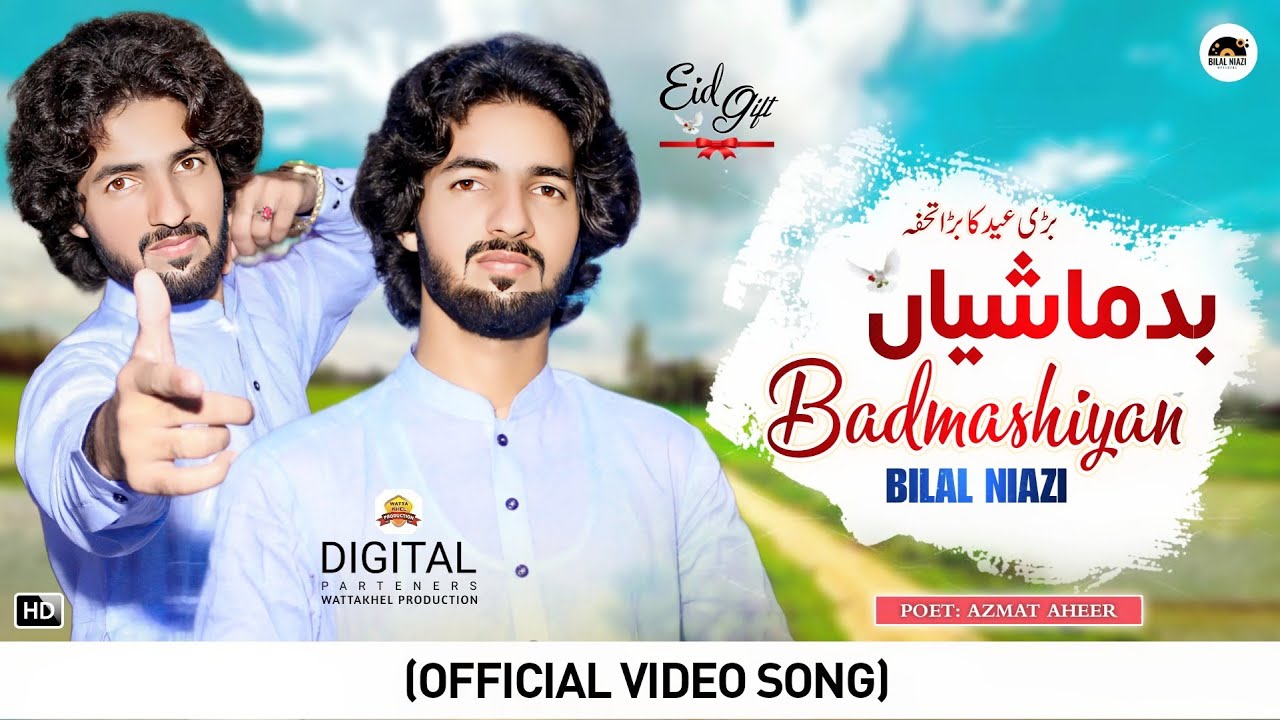 Badmashiyan | Bilal Niazi | Music Video