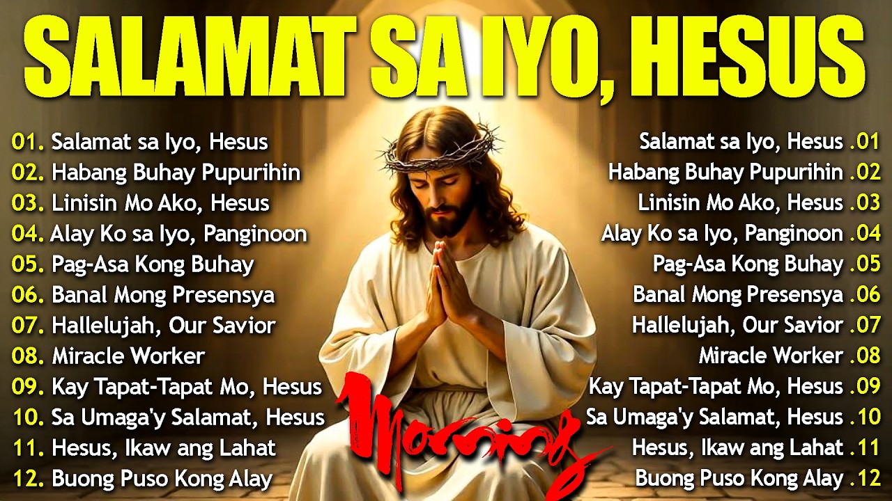Morning Worship Playlist 2026 🙏 Salamat sa Iyo, Hesus ✝️ Popular Christian Worship Music Nonstop
