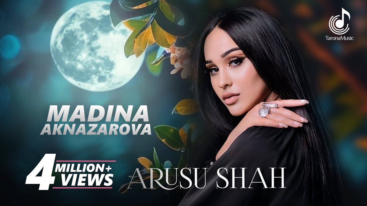 Мадина Акназарова - Арусу Шах | Madina Aknazarova - Arusu Shah (Concert version)