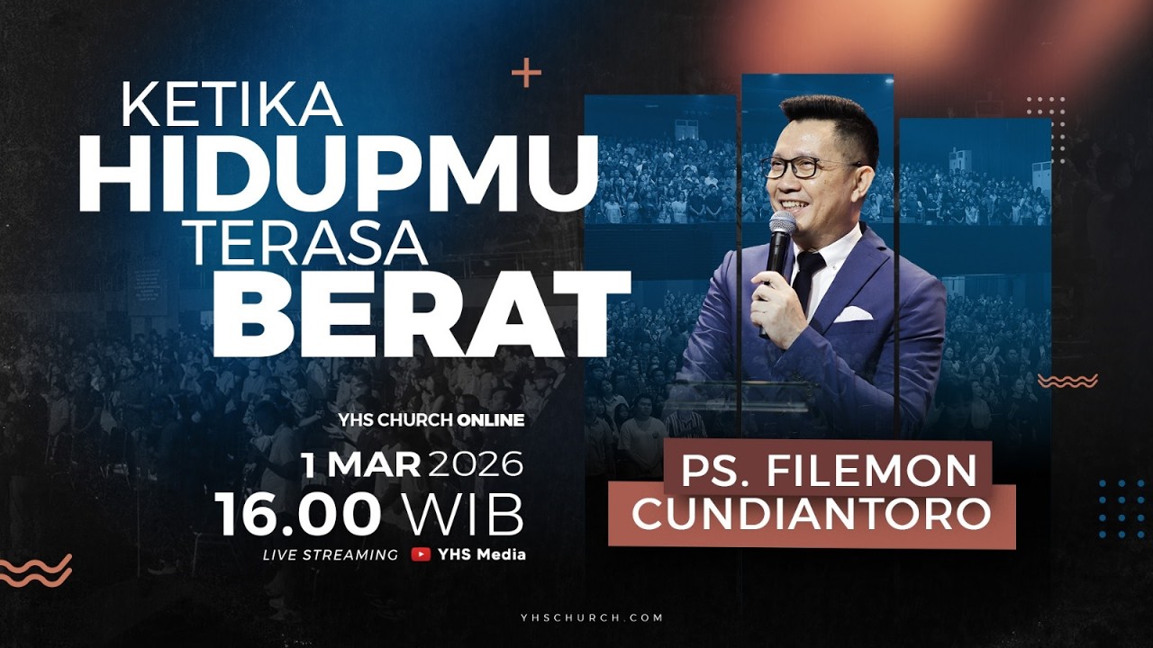 KETIKA HIDUPMU TERASA BERAT - IBADAH ONLINE GEREJA YHS | Ps FILEMON CUNDIANTORO - 01 MARET 2026