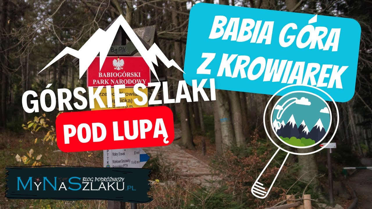 BABIA GÓRA - najkrótszy i najłatwiejszy szlak z Przełęczy Krowiarki | 8. Górskie Szlaki Pod Lupą