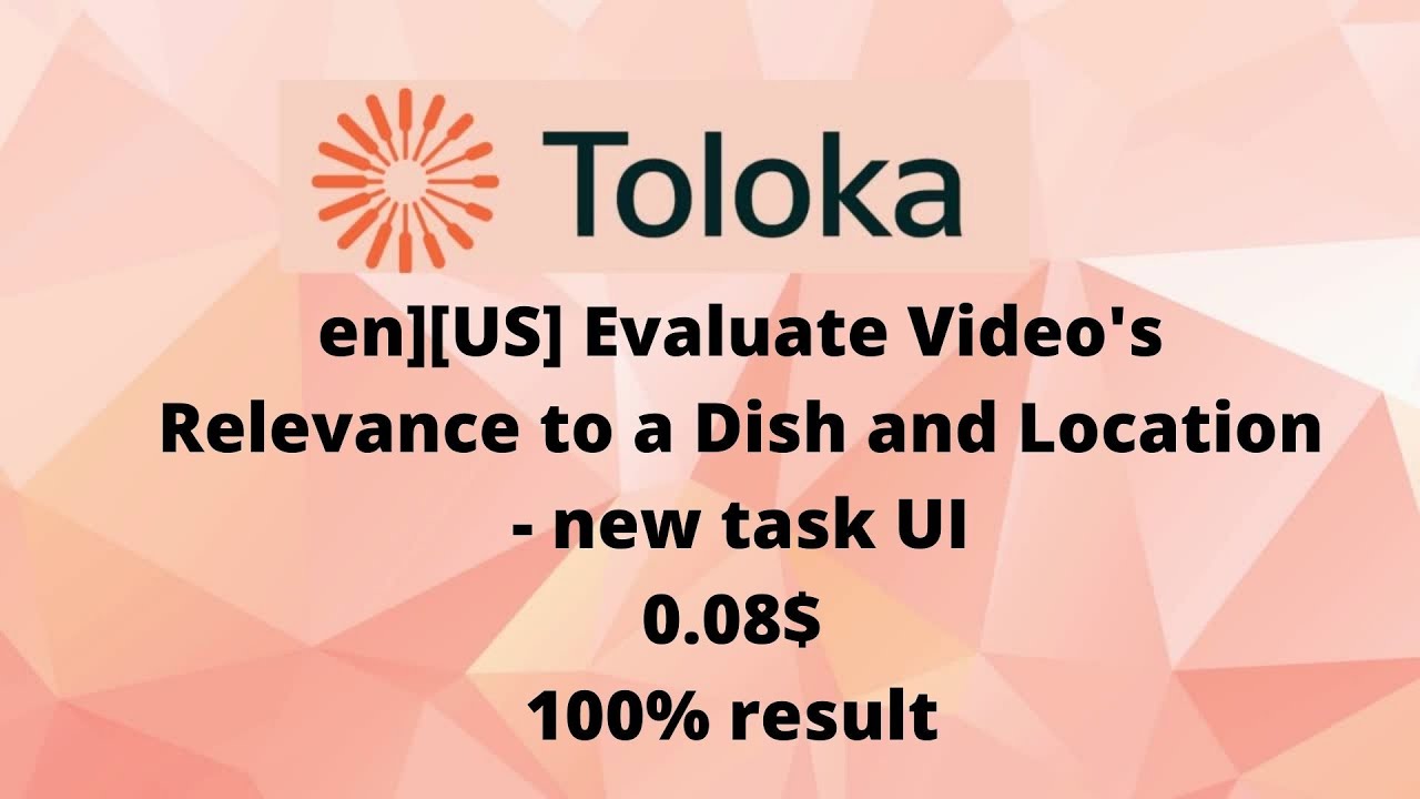 [en][US] Evaluate Video's Relevance to a Dish and Location - new task UI