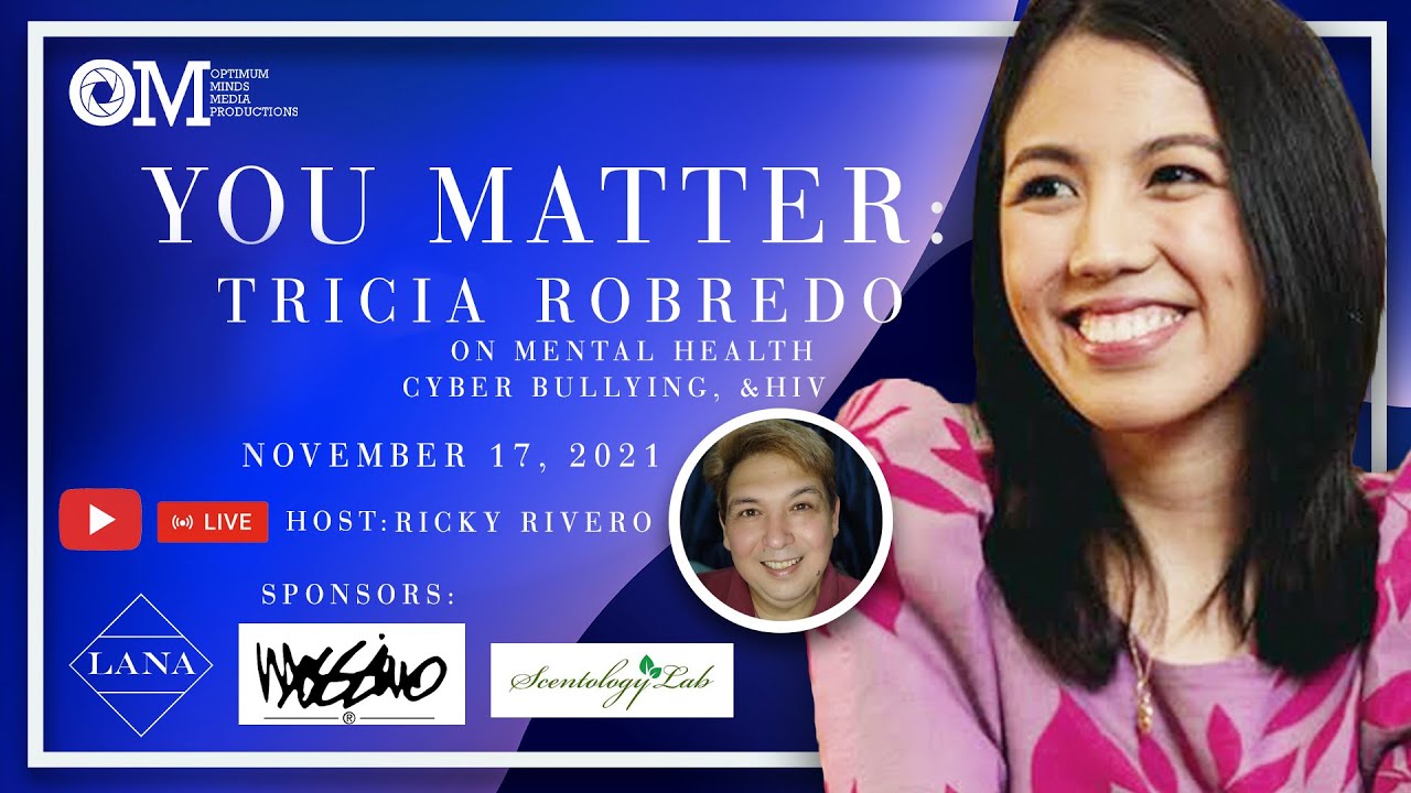 You Matter: Dr. Tricia Robredo on Mental Health, Cyberbullying and HIV