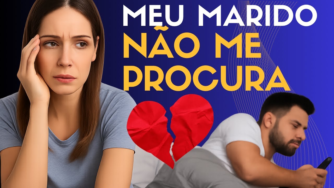 Meu marido não me procura mais | Causas, Fisiologia e Soluções. #libido #casal 