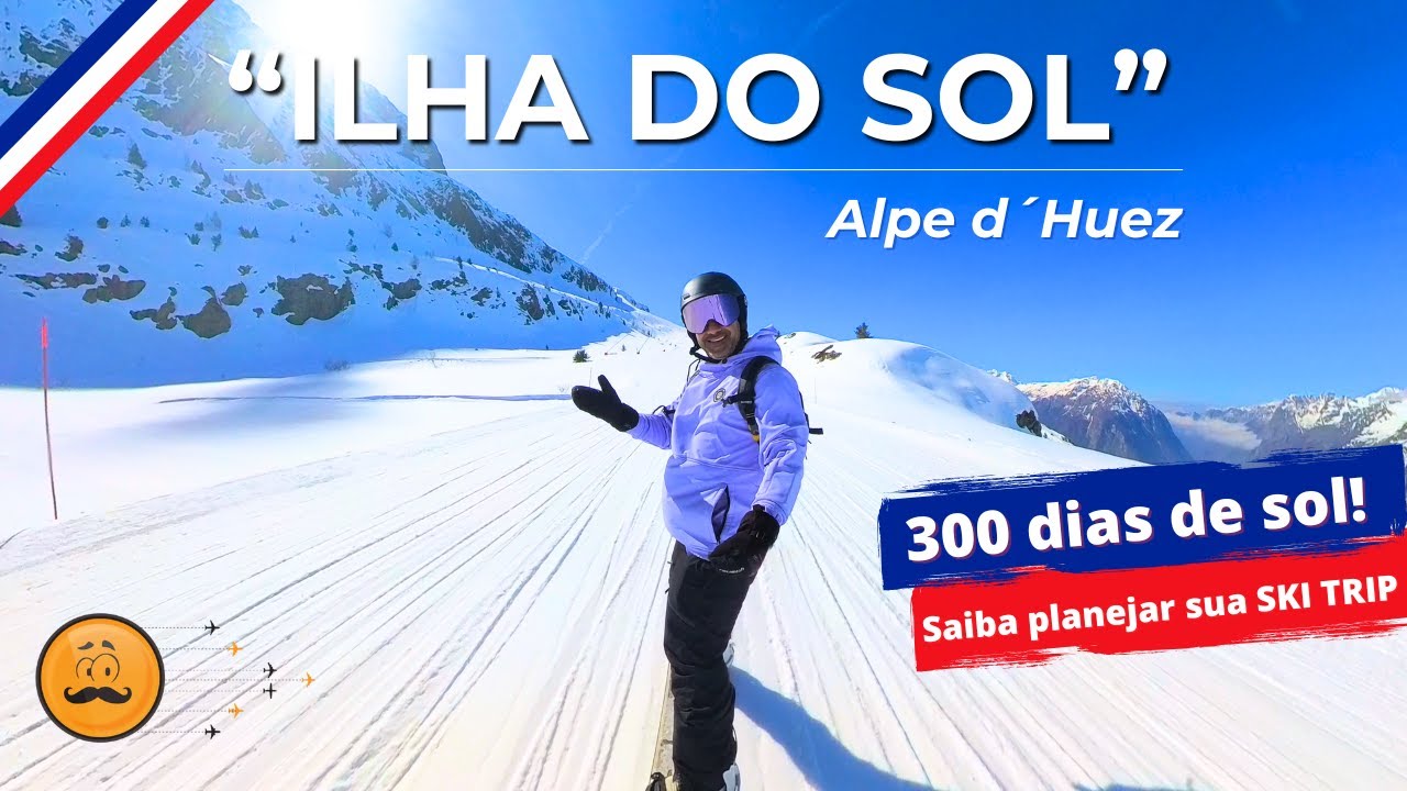 Como organizar sua viagem de Esqui: 5 Dicas Incríveis direto de Alpe d’Huez