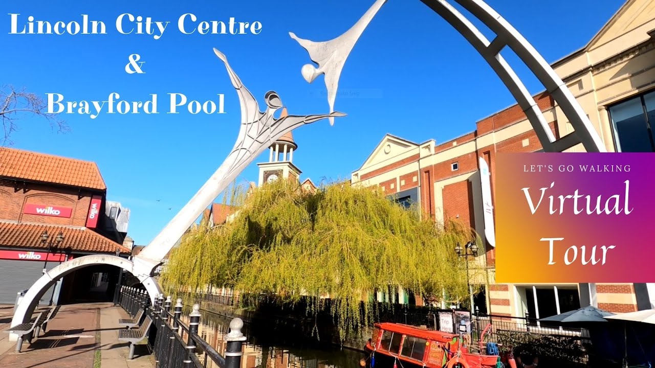 Lincoln City Centre & Brayford Pool - Historic Lincoln Virtual Walking Tour