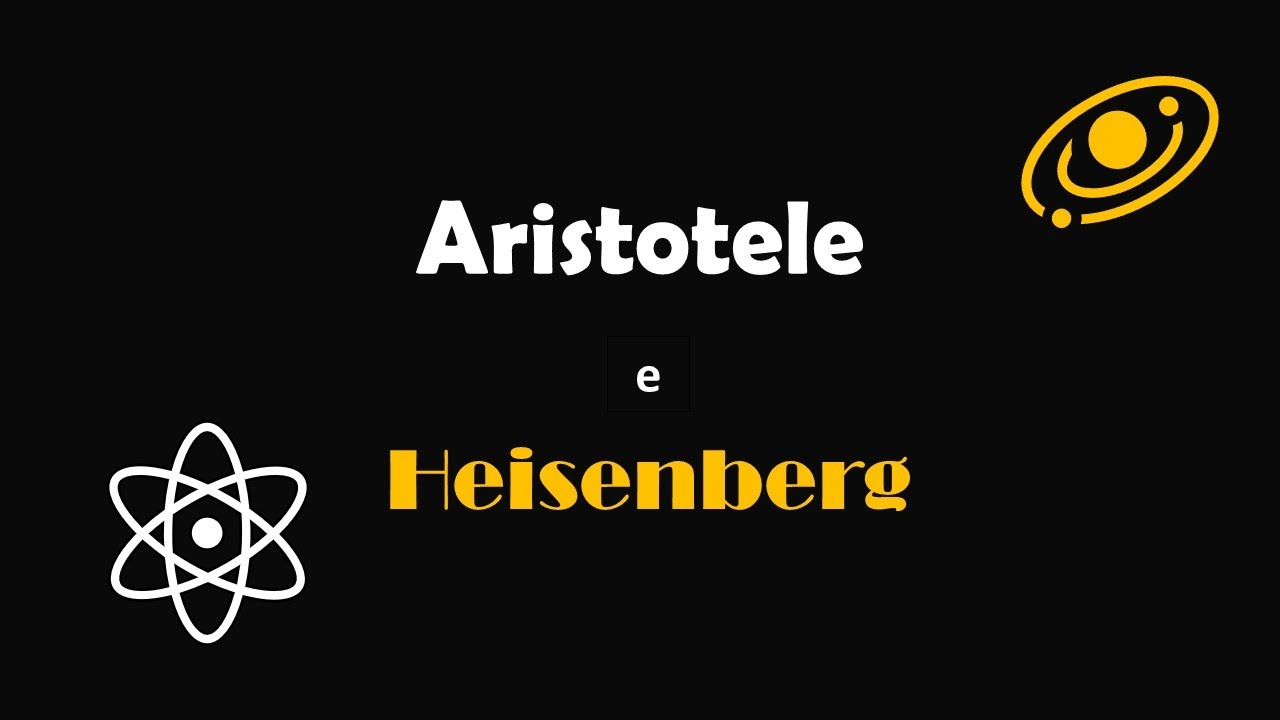 Aristotele e Heisenberg
