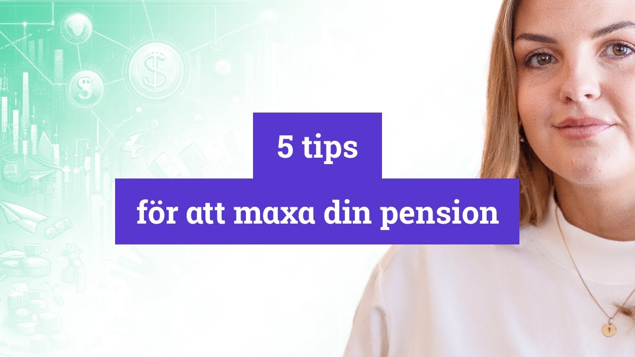 5 tips för att maxa din framtida lön (pension)