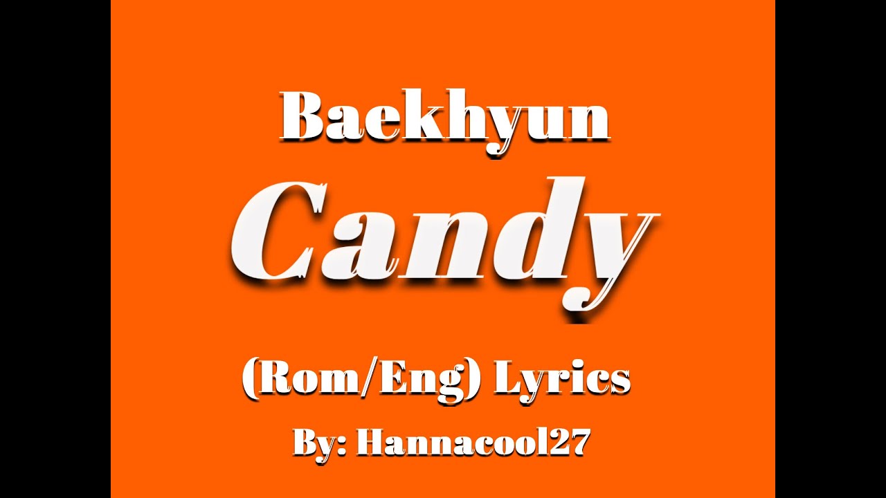 Baekhyun- Candy lyrics on mv (rom/eng)