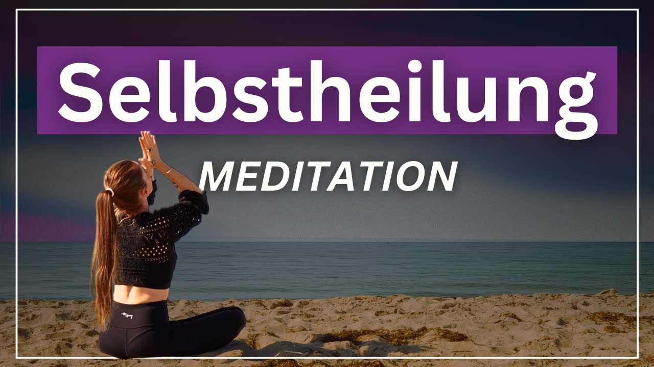 Meditation zur Selbstheilung ✨ 20 Min Meditation Heilung und Selbstliebe