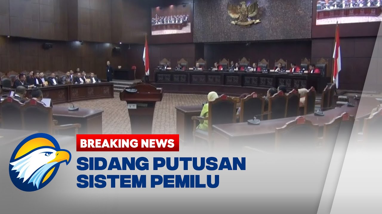 [FULL] BREAKING NEWS - Sidang MK Putusan Sistem Pemilu 2024