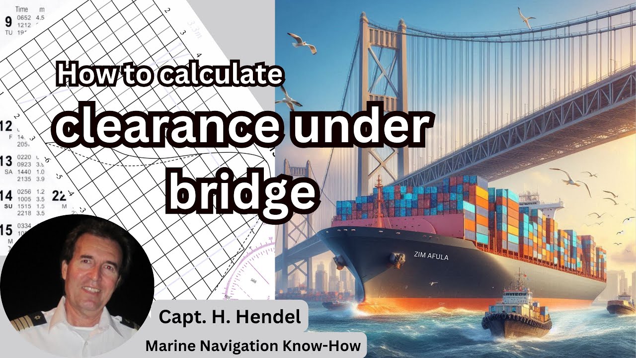 Navigating Bridge Clearances: A Seafarer&rsquo;s Guide