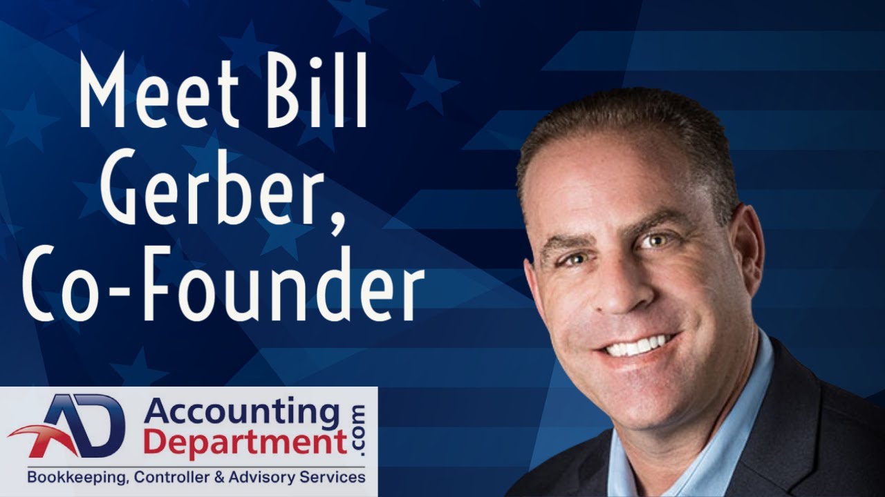 Meet Bill Gerber, Co-founder of ADC | AccountingDepartment.com - Leaders in Virtual Accounting