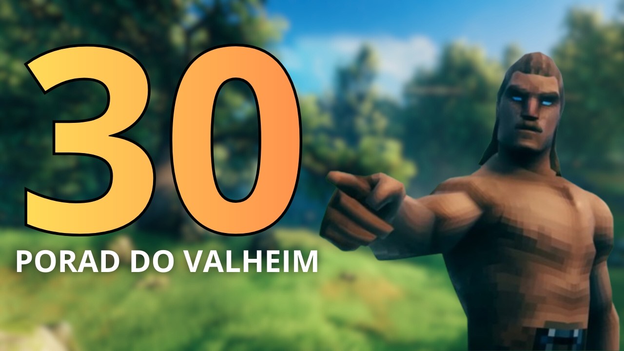 30 PORAD DO VALHEIM KTÓRE MUSISZ POZNAĆ!