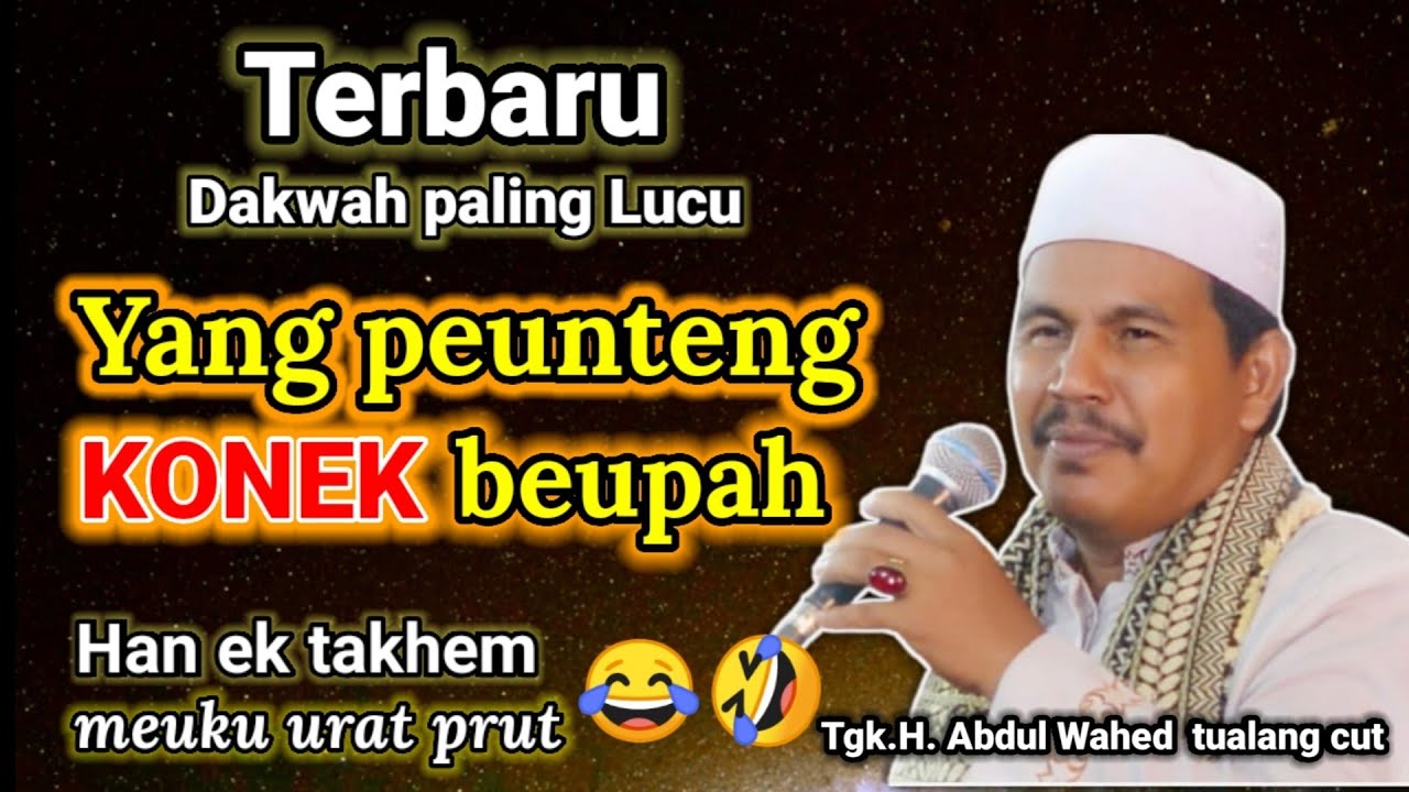 Dakwah paling lucu Tgk Wahed,han ek Takhem meuku urat prut Dakwah terlucu