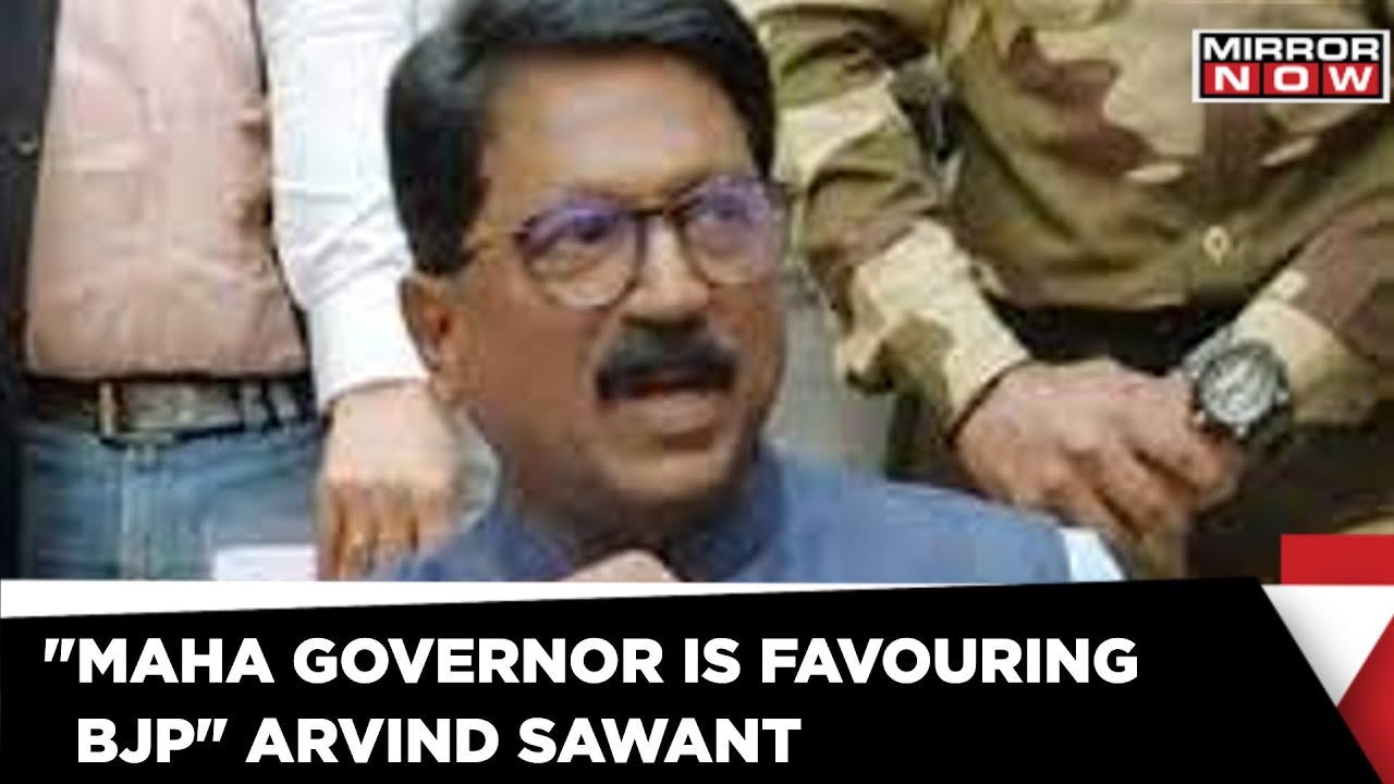 Sena MP Arvind Sawant: Maha Governor Favouring BJP | Maha Floor Test | Latest News | Mirror Now