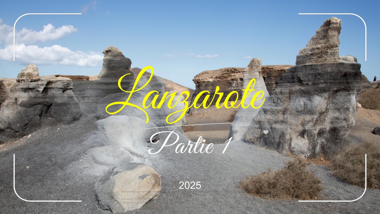 Islas Canarias : Lanzarote   Partie 1