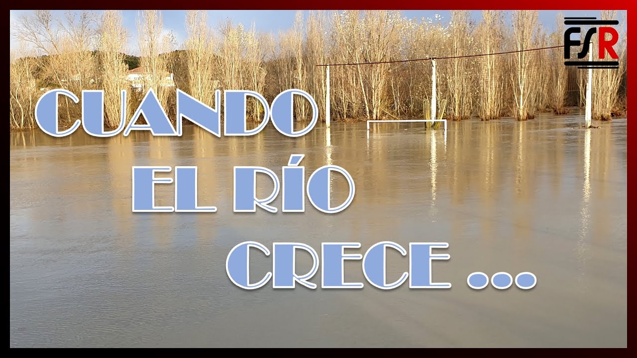 CUANDO EL RÍO CRECE | Campos de tierra | #FSR #elfutbolsegunraul