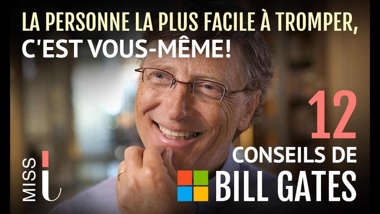 Bill GATES : 12 Conseils pour reussir sa vie (motivation français)