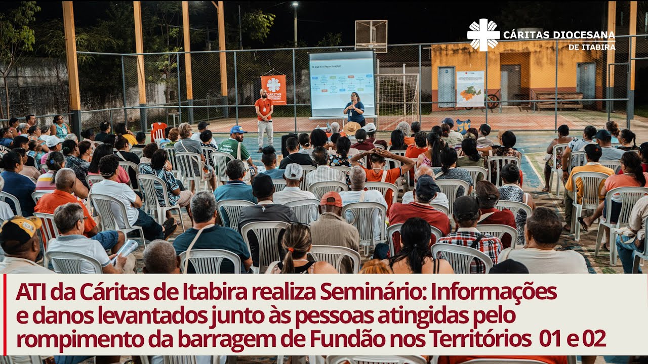 ATI da Cáritas realiza Seminário: Informações e danos levantados junto às pessoas atingidas