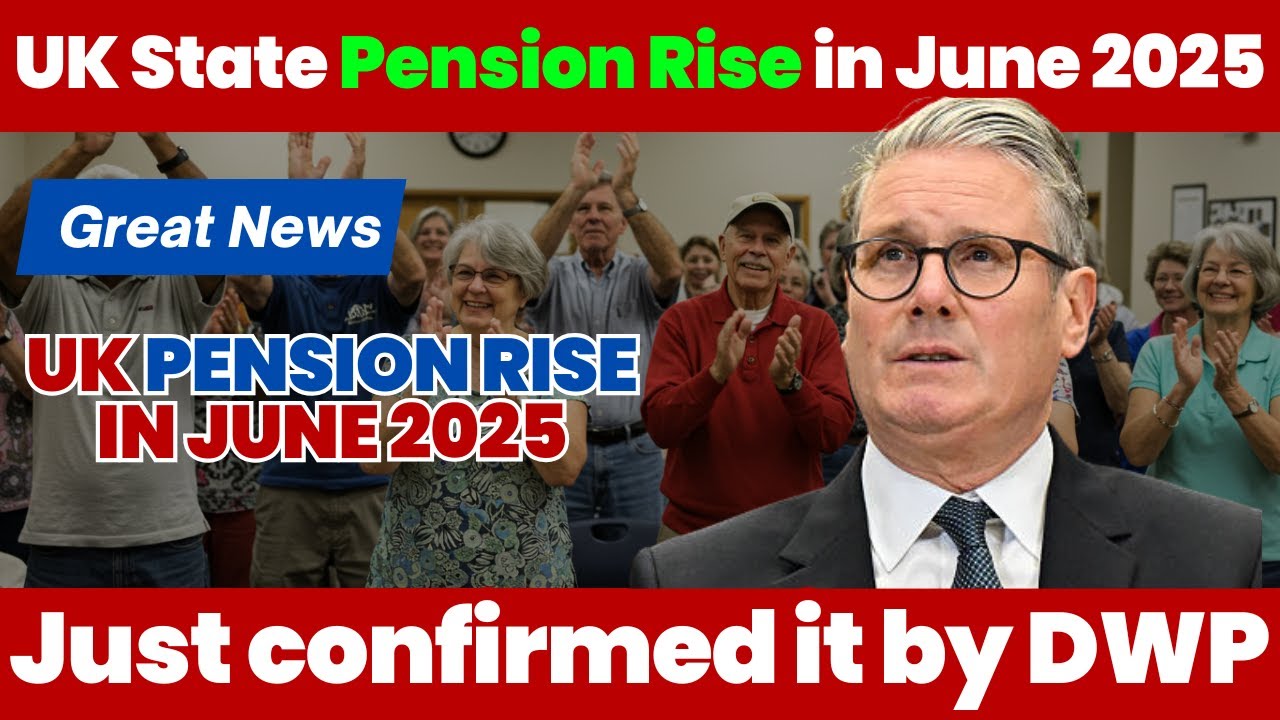 Just confirmed it by DWP: UK State Pension Rise Coming in June 2025 &ndash; Great News for All Pensioners!
